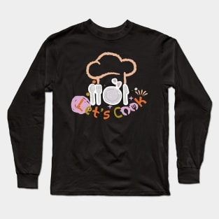 Let's Cook Long Sleeve T-Shirt